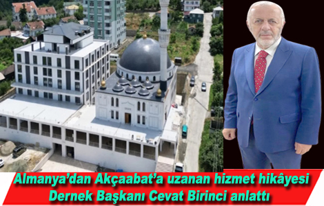 Almanya�dan Ak�aabat�a uzanan hizmet hik�yesi: Cevat Birinci anlatt�

