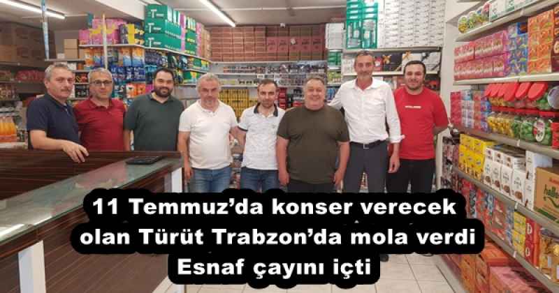 11 Temmuz’da konser verecek olan Türüt Trabzon’da mola verdi