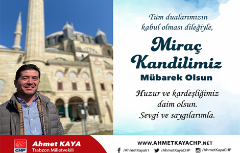 Milletvekili Ahmet Kaya'dan Kandil Mesajı

 