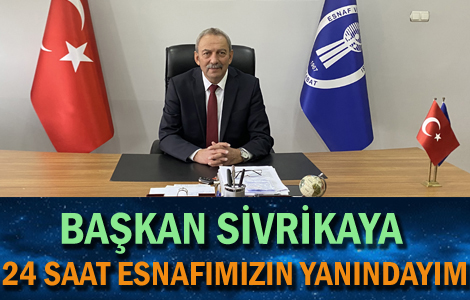 24 SAAT ESNAFIMIZIN YANINDAYIM
