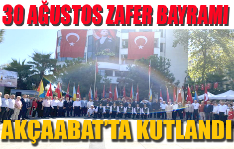 30 AĞUSTOS ZAFER BAYRAMI AKÇAABAT'TA KUTLANDI