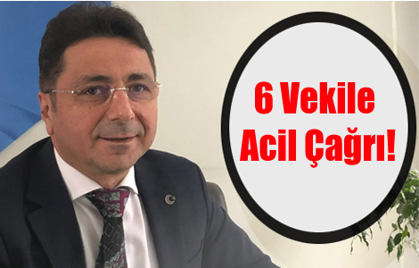 6 Vekile Acil Çağrı!