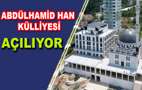 Abdülhamid Han Külliyesi Açılıyor