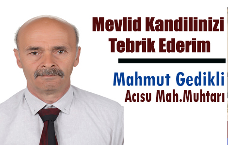 ACISU MUHTARI MAHMUT GEDKL'DEN KUTLAMA MESAJI
