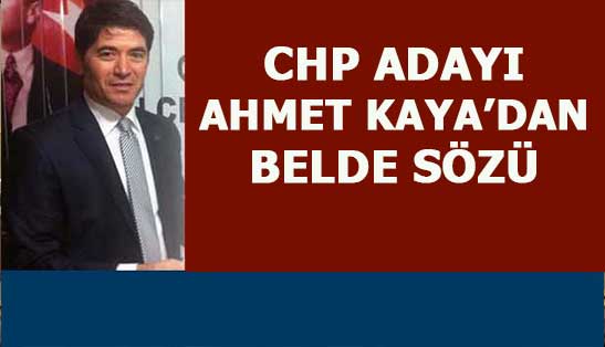 AHMET KAYA'DAN BELDE SZ