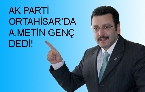 AK Parti Ortahisar'da Gen Dedi