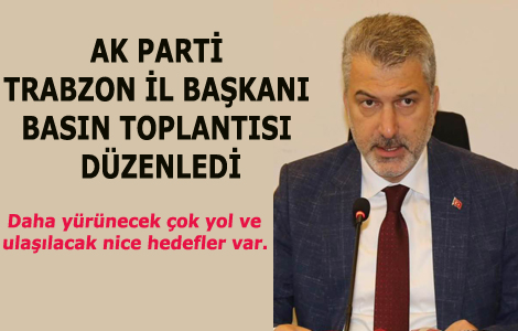 Ak Parti Trabzon İl Başkanı Sezgin Mumcu’nun Basın Açıklaması