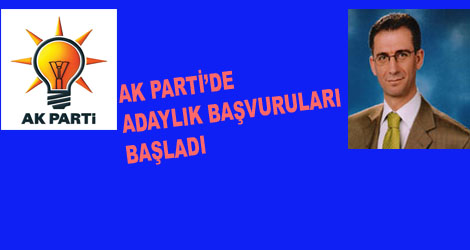 AK Parti'de Adaylk Bavurular Balad

 