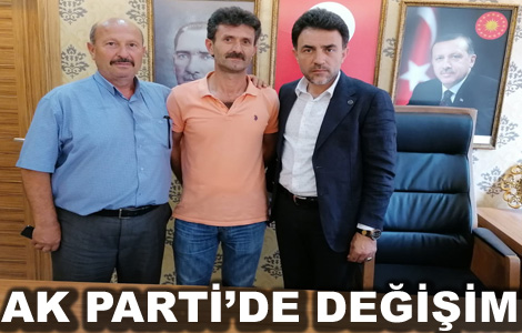 AK PARTİ’DE DEĞİŞİM