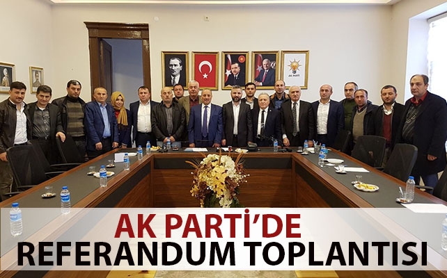 AK Parti’de referandum toplantısı