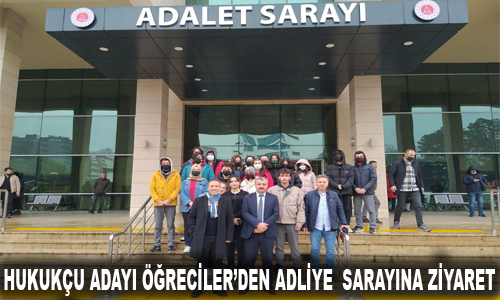 AKAABAT ANADOLU LSES HUKUKULARI ADLYE SARAYINI ZYARET ETT