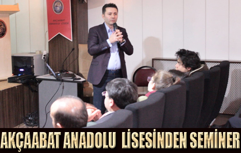 Akçaabat Anadolu Lisesi Öğrencilerine Seminer Verdi