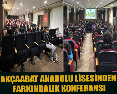 AK�AABAT ANADOLU L�SES�NDEN FARKINDALIK KONFERANSI