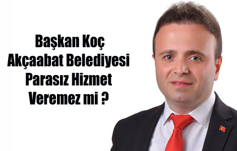 Akaabat Belediyesi Parasz Hizmet Veremez mi ? 