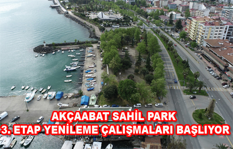 AKÇAABAT SAHİL PARK 3. ETAP YENİLEME ÇALIŞMALARI BAŞLIYOR