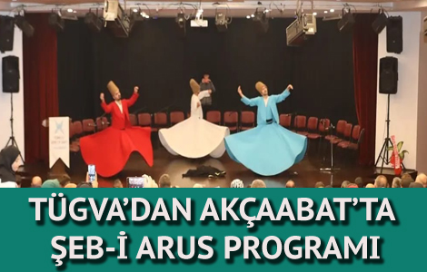 Akaabat TGVA'dan eb-i Arus' Program
