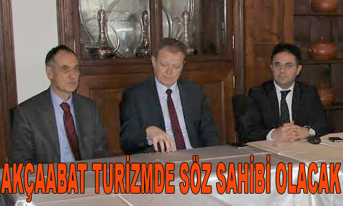 Akçaabat Turizmde Söz Sahibi Olacak.