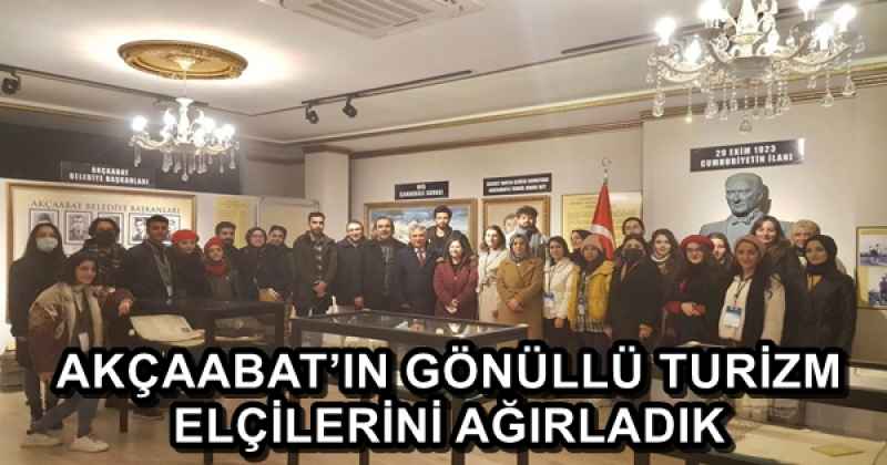 AKÇAABAT’IN GÖNÜLLÜ TURİZM ELÇİLERİNİ AĞIRLADIK