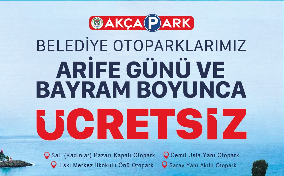 AK�AABAT�TA BAYRAM BOYUNCA OTOPARKLAR �CRETS�Z
