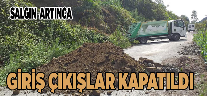 Akçaabat’ta bir mahalle karantinaya alındı.