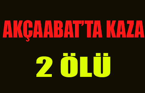 Akaabat'ta Feci Kaza
