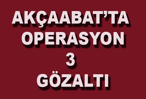 Akaabat'ta Operaston; 3 Gzalt
