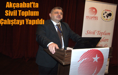 Ak�aabat'ta Sivil Toplum �al��tay� Yap�ld�