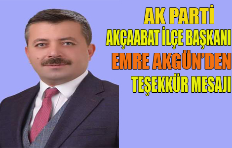 AKGÜN'DEN TEŞEKKÜR MESAJI