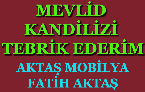 AKTA� MOB�LYA'DAN KAND�L MESAJI