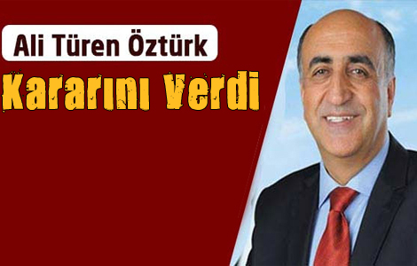 Ali Türen Öztürk Kararını Verdi