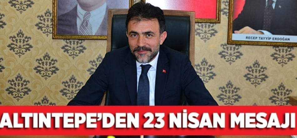 ALTINTEPE'DEN 23 NSAN OCUK BAYRAMI MESAJI