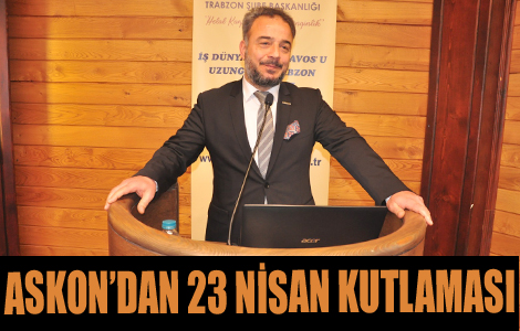 ASKONDAN 23 NSAN KUTLAMASI

