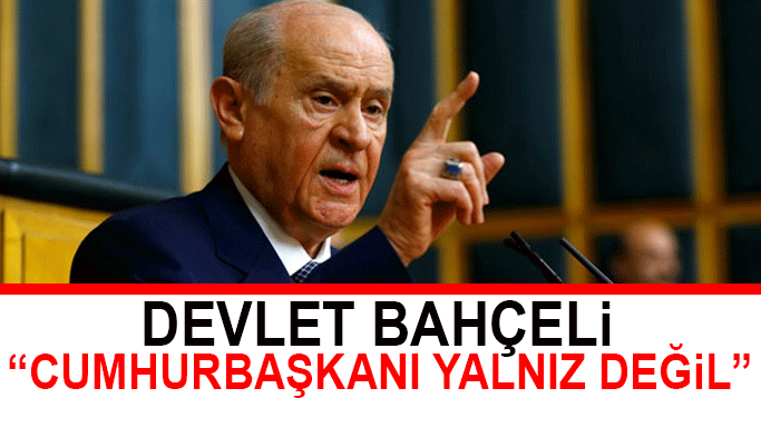 Baheli: 'Cumhurbakan yalnz deil'