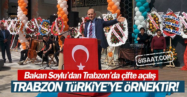 Bakan Sleyman Soylu'dan Trabzon'da ifte al! 