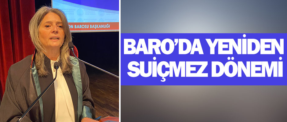 Baro’da yeniden suiçmez dönemi