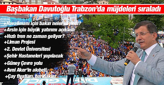 Babakan Davutolu'ndan Trabzon'a mjdeler 