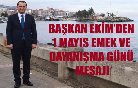 BAKAN EKMDEN 1 MAYIS EMEK VE DAYANIMA GN MESAJI
