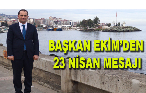 BAKAN EKMDEN 23 NSAN MESAJI

