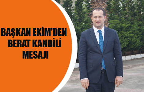 BAKAN EKMDEN BERAT KANDL MESAJI

