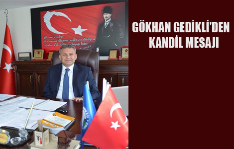 BAKAN GEDKL'DEN KANDL MESAJI