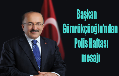 Bakan Gmrkolundan Polis Haftas mesaj

