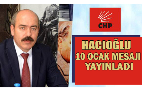 Başkan Hacıoğlu’ndan 10 Ocak mesajı