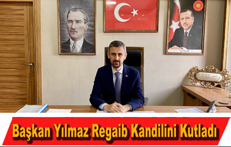 BA�KAN YILMAZ'DAN KAND�L �LANI
