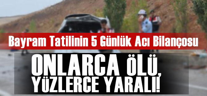 Bayram Tatilinin Ac Bilanosu: 42 l 226 Yaral

