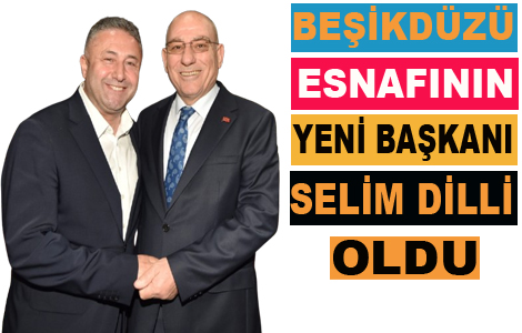 Be�ikd�z� Esnaf ve Sanatkarlar Odas��nda Selim Dilli ba�kan se�ildi
