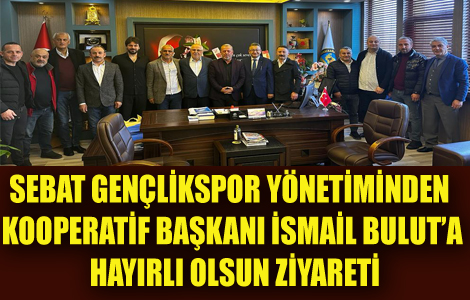 BULUT'A HAYIRLI OLSUN ZİYARETİ