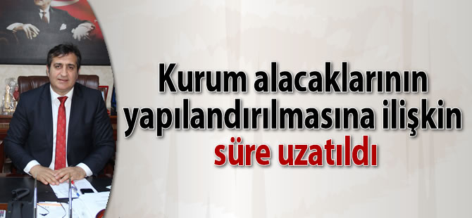 Bulut:bavuru sresi ile ilk taksit deme sresi bir ay uzatld.