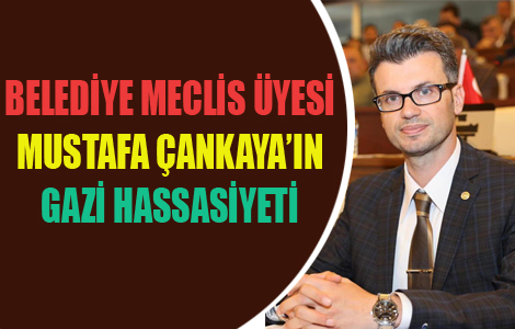 ÇANKAYA'NIN GAZİ HASSASİYETİ
