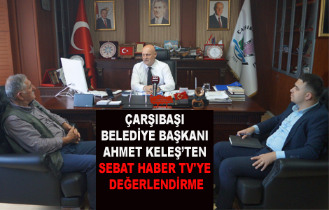 �AR�IBA�I BELED�YE BA�KANI AHMET KELEޒTEN SEBAT HABER TV'YE DE�ERLEND�RME

