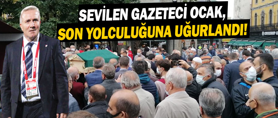 Cevat Ocak son yolculuğuna uğurlandı